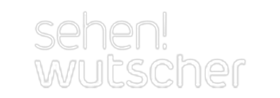 sehen!wutscher